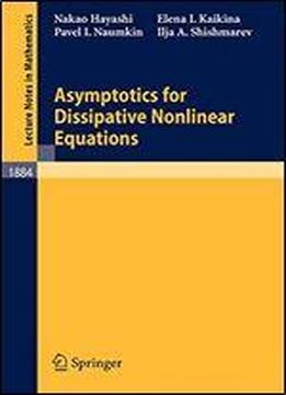 Asymptotics For Dissipative Nonlinear Equations