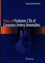 Atlas Of Pediatric Cta Of Coronary Artery Anomalies