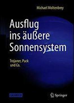 Ausflug Ins Uere Sonnensystem: Trojaner, Puck Und Co.