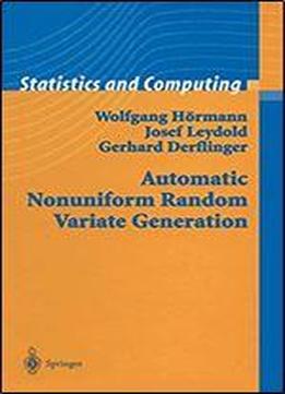 Automatic Nonuniform Random Variate Generation (statistics And Computing)