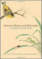 Between History And Philosophy: Anecdotes In Early China