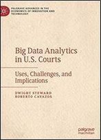 Big Data Analytics In U.S. Courts: Uses, Challenges, And Implications