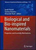 Biological And Bio-Inspired Nanomaterials: Properties And Assembly Mechanisms