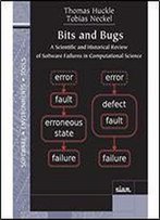 Bits And Bugs: A Scientific And Historical Review Of Software Failures In Computational Science