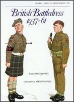 British Battledress 1937-61 (Men-At-Arms Series 112)