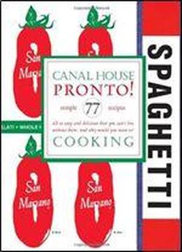 Canal House Cooking Volume No. 8: Pronto
