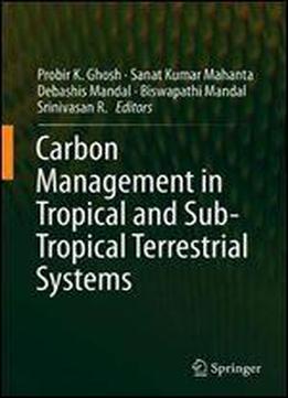 Carbon Management In Tropical And Sub-tropical Terrestrial Systems