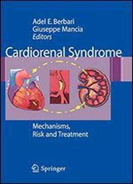 Cardiorenal Syndrome: Mechanisms, Risk And Treatment