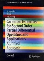 Carleman Estimates For Second Order Partial Differential Operators And Applications: A Unified Approach