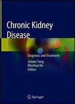 Chronic Kidney Disease: Diagnosis And Treatment