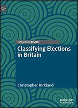 Classifying Elections In Britain