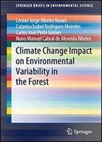 Climate Change Impact On Environmental Variability In The Forest (Springerbriefs In Environmental Science)