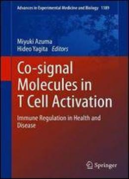Co-signal Molecules In T Cell Activation: Immune Regulation In Health And Disease