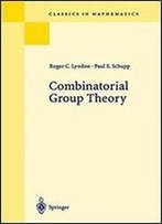 Combinatorial Group Theory (Ergebnisse Der Mathematik Und Ihrer Grenzgebiete. 2. Folge)
