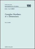 Complex Numbers In N Dimensions, Volume 190 (North-Holland Mathematics Studies)