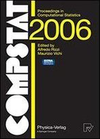 Compstat 2006 - Proceedings In Computational Statistics: 17th Symposium Held In Rome, Italy, 2006