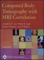 Computed Body Tomography With Mri Correlation (2 Volume Set)