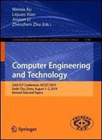 Computer Engineering And Technology: 23rd Ccf Conference, Nccet 2019, Enshi, China, August 12, 2019, Revised Selected Papers (Communications In Computer And Information Science)