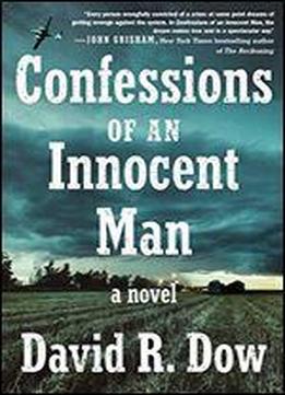 Confessions Of An Innocent Man: A Novel