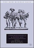 Cosmopolitanism And The Middle Ages