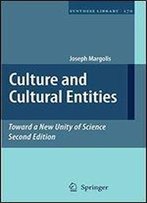 Culture And Cultural Entities - Toward A New Unity Of Science (Synthese Library)