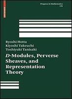 D-Modules, Perverse Sheaves, And Representation Theory
