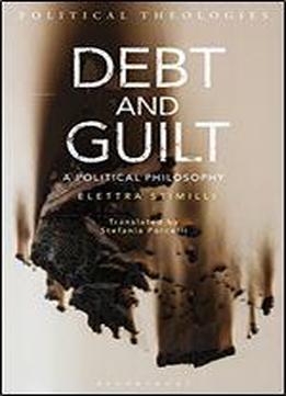 Debt And Guilt: A Political Philosophy
