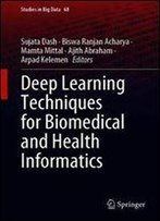 Deep Learning Techniques For Biomedical And Health Informatics (Studies In Big Data)