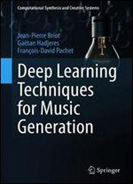 Deep Learning Techniques For Music Generation