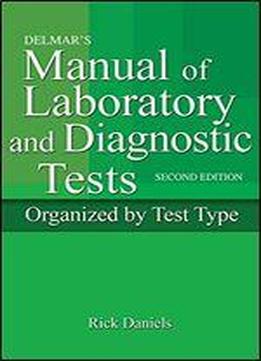 Delmars Manual Of Laboratory And Diagnostic Tests