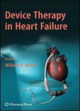 Device Therapy In Heart Failure (contemporary Cardiology)
