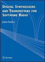 Digital Synthesizers And Transmitters For Software Radio