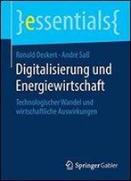 Digitalisierung Und Energiewirtschaft: Technologischer Wandel Und Wirtschaftliche Auswirkungen
