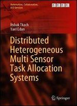 Distributed Heterogeneous Multi Sensor Task Allocation Systems (automation, Collaboration, & E-services)