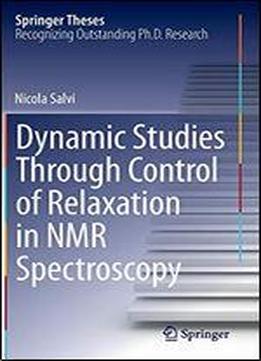 Dynamic Studies Through Control Of Relaxation In Nmr Spectroscopy