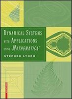 Dynamical Systems With Applications Using Mathematica