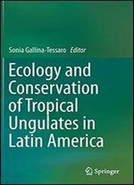 Ecology And Conservation Of Tropical Ungulates