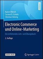 Electronic Commerce Und Online-Marketing: Ein Einfuhrendes Lehr- Und Ubungsbuch