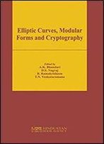 Elliptic Curves, Modular Forms And Cryptography: Proceedings Of The Advanced Instructional Workshop On Algebraic Number Theory