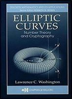 Elliptic Curves: Number Theory And Cryptography (Discrete Mathematics And Its Applications)