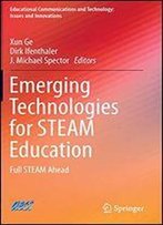 Emerging Technologies For Steam Education: Full Steam Ahead