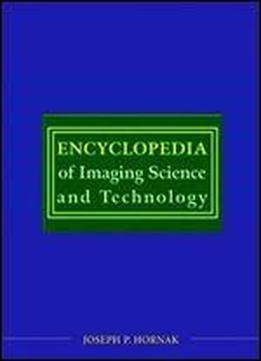 Encyclopedia Of Imaging Science & Technooogy