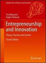 Entrepreneurship And Innovation: Theory, Practice And Context