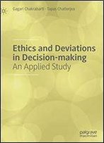 Ethics And Deviations In Decision-Making: An Applied Study