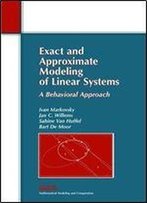 Exact And Approximate Modeling Of Linear Systems: A Behavioral Approach