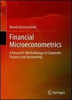 Financial Microeconometrics: A Research Methodology In Corporate Finance And Accounting