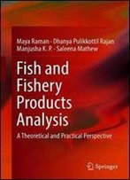 Fish And Fishery Products Analysis: A Theoretical And Practical Perspective