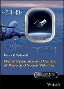 Flight Dynamics And Control Of Aero And Space Vehicles