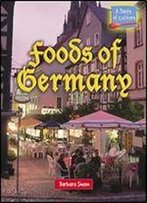 Foods Of Germany (Taste Of Culture)