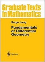 Fundamentals Of Differential Geometry (Graduate Texts In Mathematics)